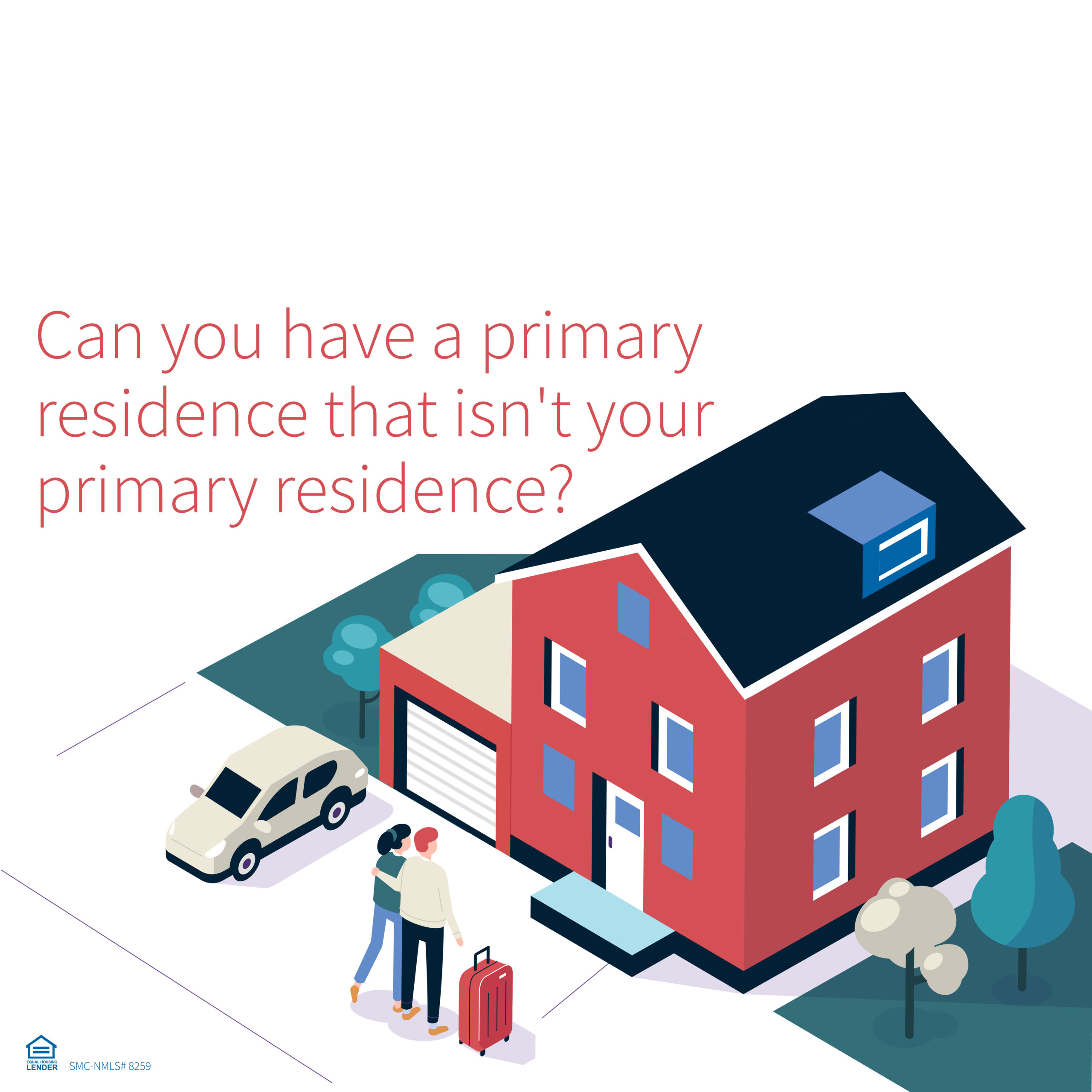 Can You Have a Primary Residence That Isn’t Your Primary Residence